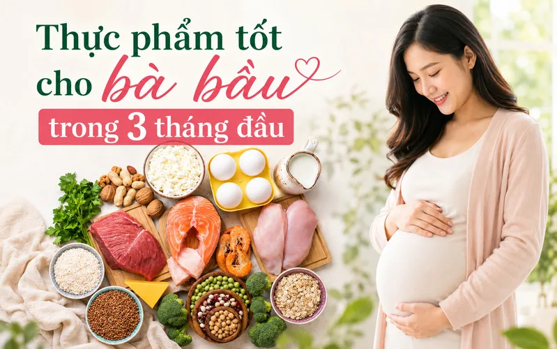 Dinh dưỡng đầy đủ trong ba tháng đầu hỗ trợ mẹ duy trì sức khỏe và tạo nền tảng cho thai nhi phát triển